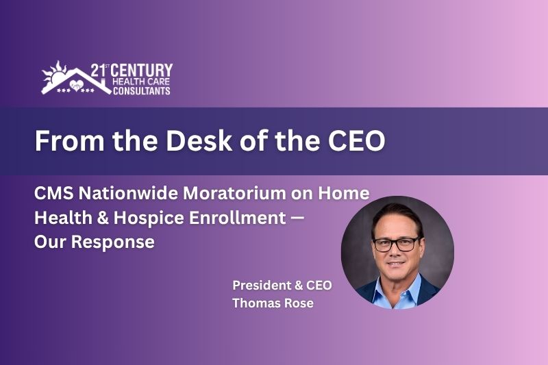 CMS Nationwide Moratorium on Home Health and Hospice Enrollment - 21st century health care consultants 2026
